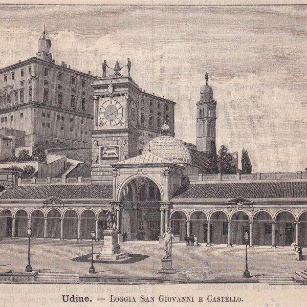 Udine, Loggia San Giovanni e Castello, 1890
