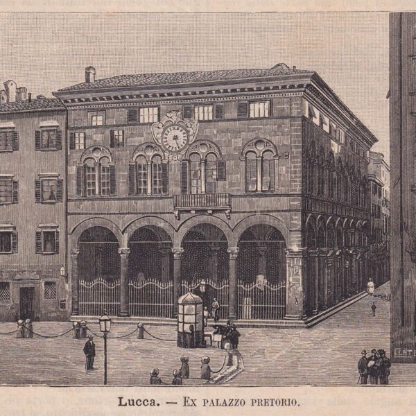 Lucca, Ex Palazzo Pretorio, 1890