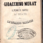 Léonard Gallois, Istoria di Gioacchino Murat o Il reame di Napoli dal 1800 al 1815 – Volume II 1862
